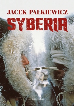 [OUTLET] Syberia - Jacek Pałkiewicz
