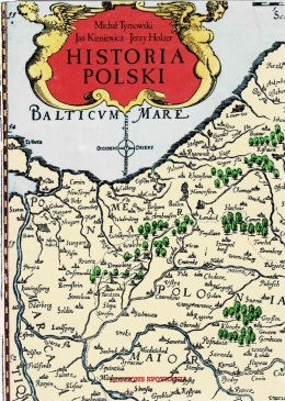 [ANTYKWARIAT] Historia Polski - Michał Tymowski, Jan Kieniewicz , Jerzy Holzer