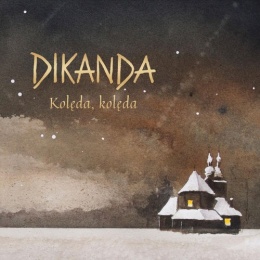 Okładka płyty CD "Kolęda, kolęda" zespołu Dikanda.