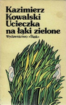 [ANTYKWARIAT] Ucieczka na łąki zielone - Kazimierz Kowalski