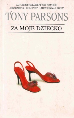 [ANTYKWARIAT] Za moje dziecko - Tony Parsons
