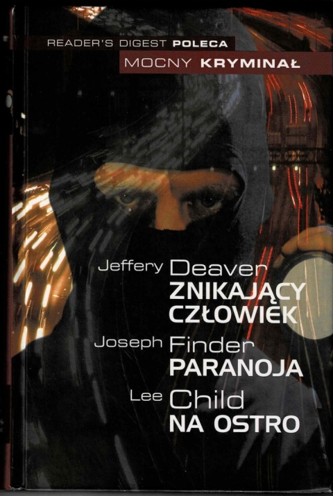 [ANTYKWARIAT] Znikający człowiek Paranoja Na ostro - Jeffery Deaver, Joseph Finder , Lee Child