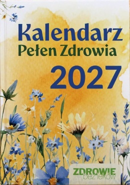 Kalendarz Pełen Zdrowia 2027 – Zdrowie bez leków
