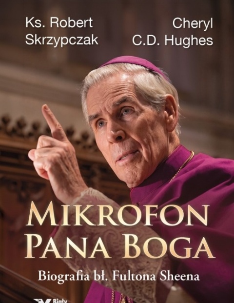 Mikrofon Pana Boga. Biografia bł. Fultona Sheena - ks. Robert Skrzypczak