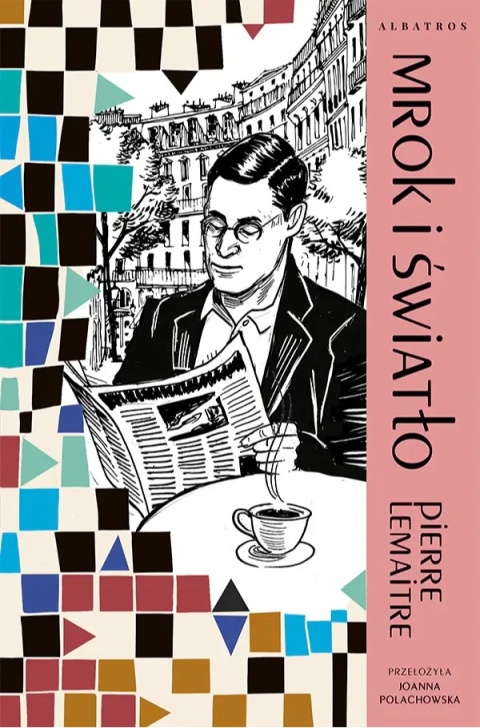 Mrok i światło. Tom 3 Lata Chwały - Pierre Lemaitre