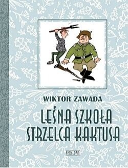 [OUTLET] Leśna szkoła strzelca Kaktusa - Wiktor Zawada