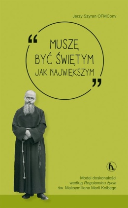 [OUTLET] Muszę być świętym jak największym - Jerzy Szyran