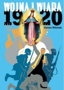 [OUTLET] Wojna i wiara 1920 - Dariusz Walczak