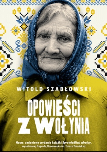 Okładka książki "Opowieści z Wołynia" autorstwa Witolda Szabłowskiego.