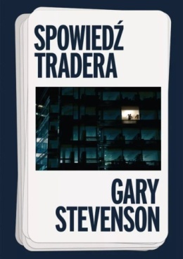 Spowiedź tradera - Gary Stevenson