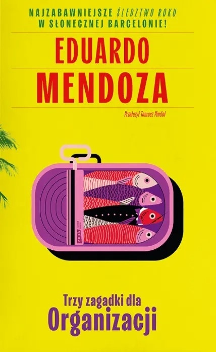 Trzy zagadki dla Organizacji - Eduardo Mendoza
