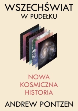 Wszechświat w pudełku. Nowa kosmiczna historia - Andrew Pontzen