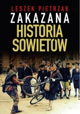 Zakazana Historia Sowietów - Leszek Pietrzak